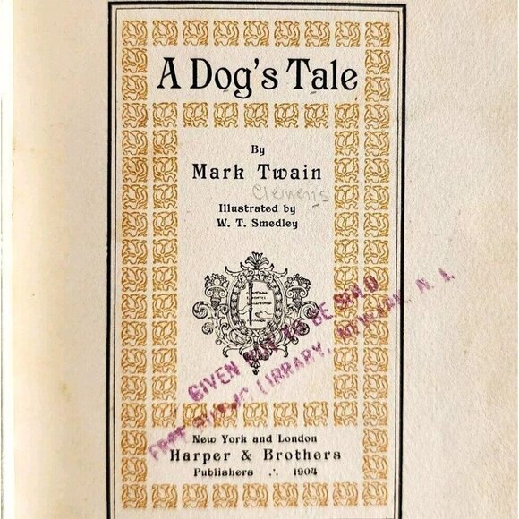 1904 A Dog's Tale Samuel Clemens Mark Twain 2nd Edition Illustrated HC E91